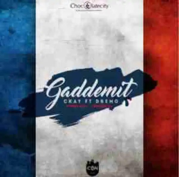 Ckay - Gaddemit (French Version) ft. Dremo